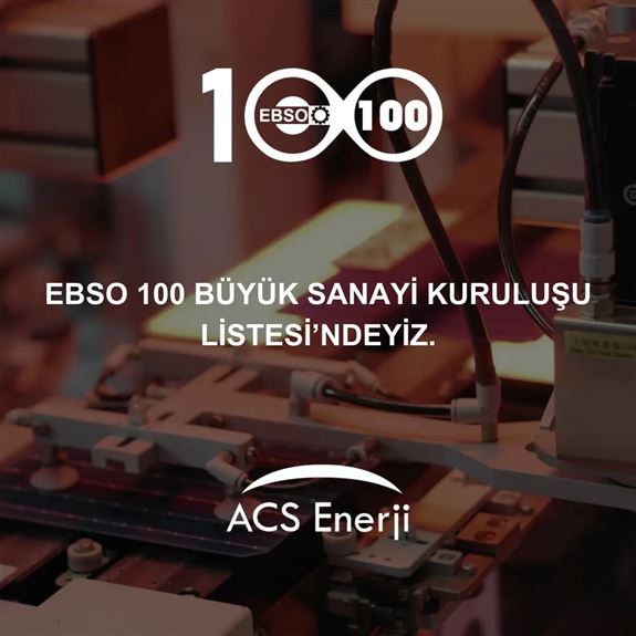Başkan Yorgancılar, 2023 Yılı EBSO 100 Büyük Sanayi Kuruluşu Listesini Açıkladı: ACS Enerji de Listede Yerini Aldı